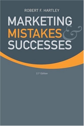 Marketing Mistakes And Successes 11th Robert F Hartley