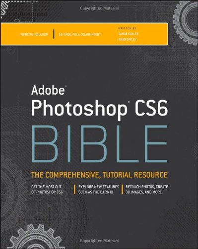 Adobe Photoshop Cs6 Bible 1st Edition Lisa Danae Dayley Brad Dayley