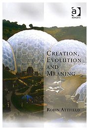 Creation Evolution And Meaning Robin Attfield