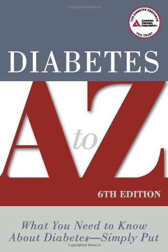 Diabetes A To Z What You Need To Know About Diabetes Simply Put Sixth Edition American Diabetes Association