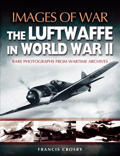 Luftwaffe In World War Ii Francis Crosby