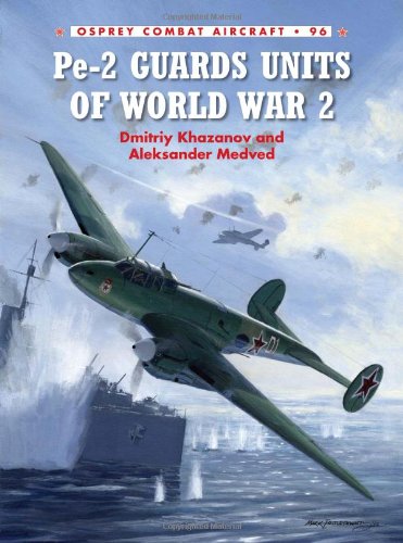 Pe2 Guards Units Of World War 2 Dmitriy Khazanov Aleksander Medved
