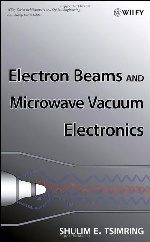 Electron Beams And Microwave Vacuum Electronics 11th Edition Shulim E Tsimring