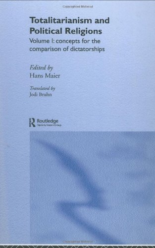 Totalitarianism And Political Religions Volume 1 Concepts For The Comparison Of Dictatorships Hans Maier