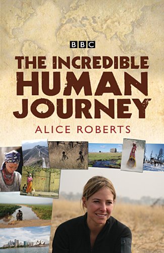 The Incredible Human Journey Dr Alice Roberts