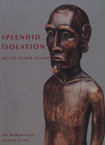 Splendid Isolation Art Of Easter Island Eric Kjellgren