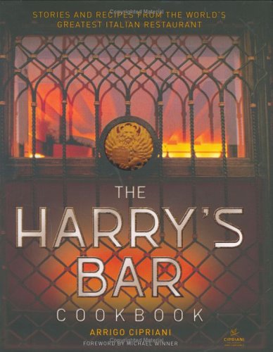 The Harrys Bar Cookbook Arrigo Cipriani Nigella Lawson