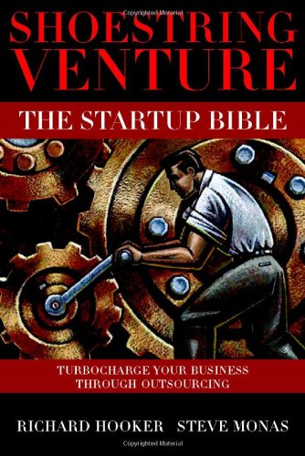 Shoestring Venture The Startup Bible 1st Steve Monas Richard Hooker