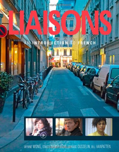 Liaisons An Introduction To French 1st Edition Wynne Wong Stacey Weberfeve