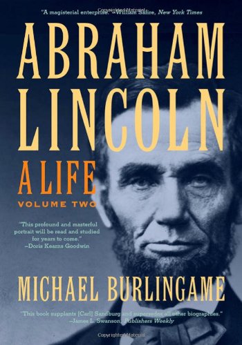 Abraham Lincoln A Life Reprint Michael Burlingame