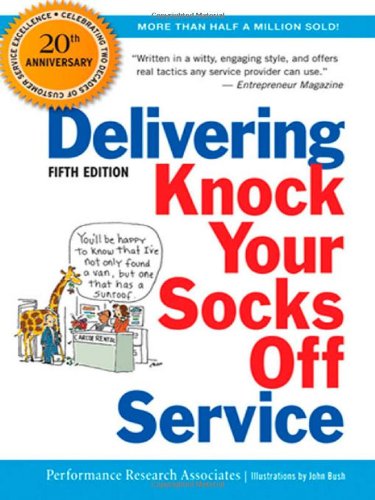 Delivering Knock Your Socks Off Service Fifth Edition Performance Research Associates