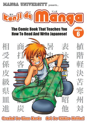 Kanji De Manga Volume 6 The Comic Book That Teaches You How To Read And Write Japanese Glenn Kardy Chihiro Hattori