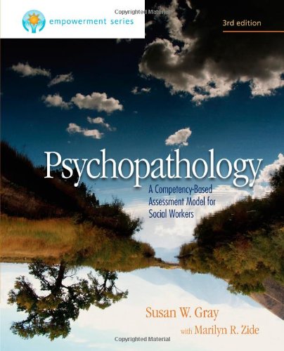 Psychopathology A Competencybased Assessment Model For Social Workers 3rd Edition Susan W Gray