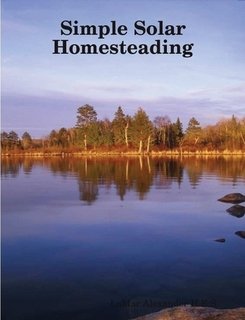 Simple Solar Homesteading 4th Edition Lamar Alexander