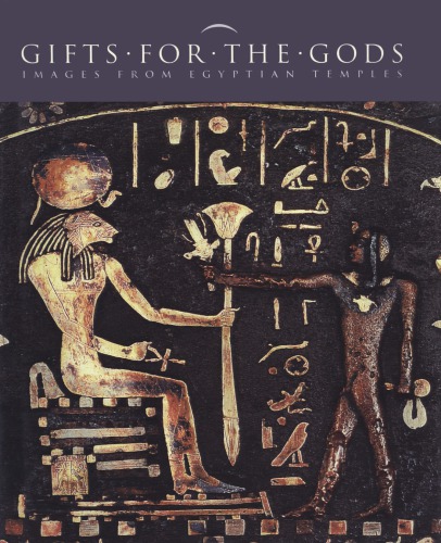 Gifts For The Gods Images From Egyptian Temples The Metropolitan Museum Of Art
