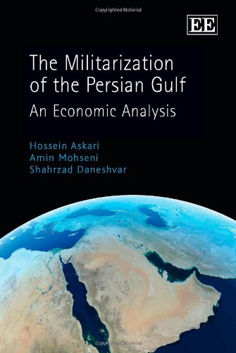 The Militarization Of The Persian Gulf An Economic Analysis Hossein Askari
