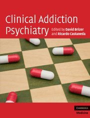 Clinical Addiction Psychiatry 1st Edition David Brizer Md Ricardo Castaneda Md