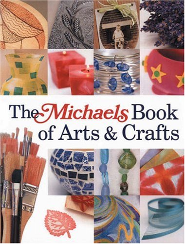 The Michaels Book Of Arts Crafts Lark