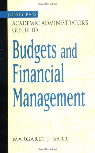 The Josseybass Academic Administrators Guide To Budgets And Financial Management 1st Edition Margaret J Barr