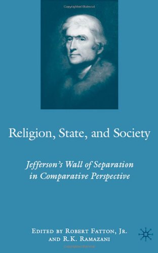 Religion State And Society Jeffersons Wall Of Separation In Comparative Perspective Rk Ramazani