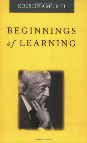 Beginnings Of Learning Krishnamurti