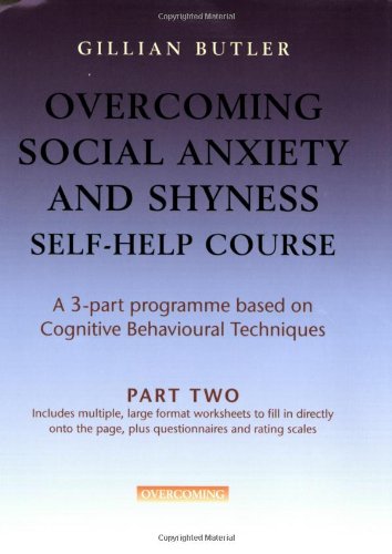 Overcoming Social Anxiety And Shyness Selfhelp Course Pt 2 Gillian Butler