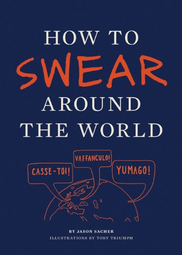 How To Swear Around The World Jason Sacher