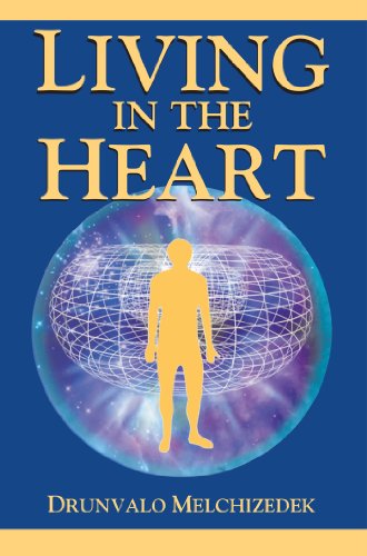 Living In The Heart How To Enter Into The Sacred Space Within The Heart Drunvalo Melchizedek