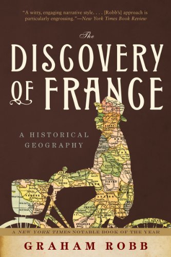 The Discovery Of France A Historical Geography Graham Robb