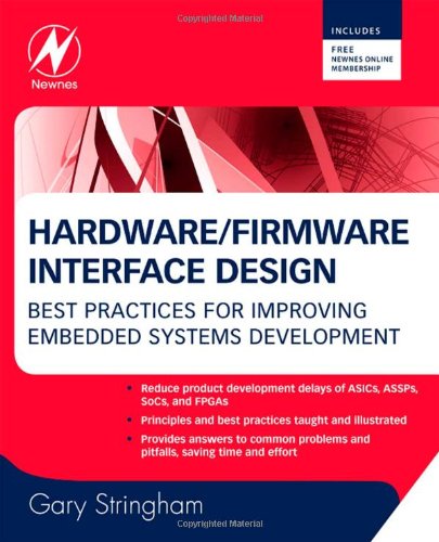 Hardwarefirmware Interface Design Best Practices For Improving Embedded Systems Development 1st Edition Gary Stringham