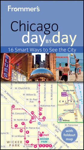 Frommers Chicago Day By Day 3rd Edition Laura Tiebert