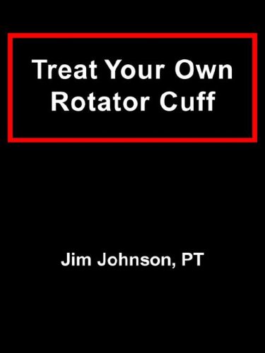 Treat Your Own Rotator Cuff 1st Edition Jim Johnson