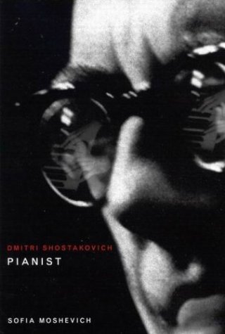 Dmitri Shostakovich Pianist 1st Edition Sofia Moshevich