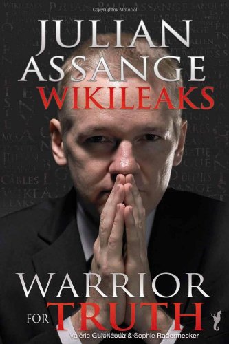 Julian Assange Wikileaks Warrior For Truth Sophie Radermecker