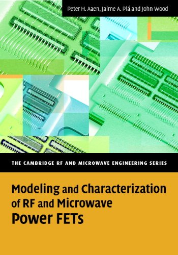 Modeling And Characterization Of Rf And Microwave Power Fets Peter Aaen