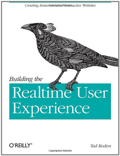 Building The Realtime User Experience Creating Immersive And Interactive Websites Ted Roden