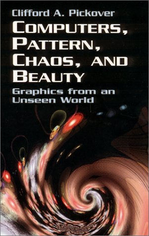 Computers Pattern Chaos And Beauty Clifford A Pickover