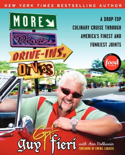 More Diners Driveins And Dives A Droptop Culinary Cruise Through Americas Finest And Funkiest Joints 1st Guy Fieri