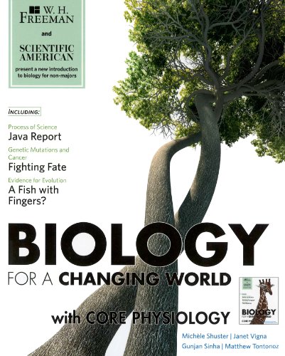 Scientific American Biology For A Changing World With Core Physiology Michele Shuster