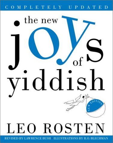 The New Joys Of Yiddish Completely Updated Updated Leo Calvin Rosten