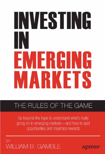 Investing In Emerging Markets The Rules Of The Game 1st Edition William Gamble