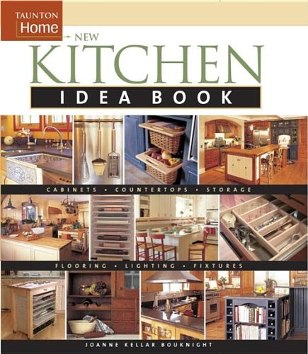 New Kitchen Idea Book Joanne Keller Bouknight