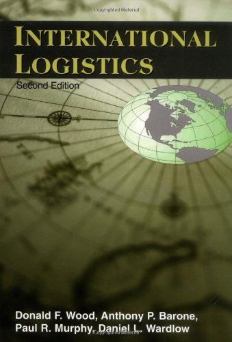 International Logistics 2nd Donald F Wood Anthony Barone Paul Murphy