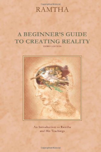 A Beginners Guide To Creating Reality Third Edition 3rd Ramtha