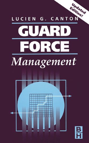 Guard Force Management Updated Edition 1st Edition Lucien Canton