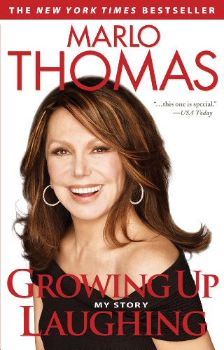 Growing Up Laughing My Story And The Story Of Funny Marlo Thomas