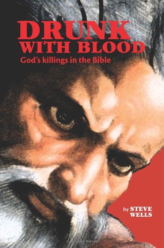 Drunk With Blood Gods Killings In The Bible Steve Wells
