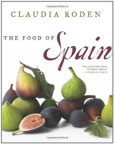 The Food Of Spain Claudia Roden