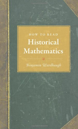 How To Read Historical Mathematics Benjamin Wardhaugh