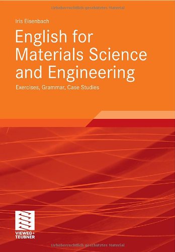 English For Materials Science And Engineering Exercises Grammar Case Studies 2011th Edition Iris Eisenbach